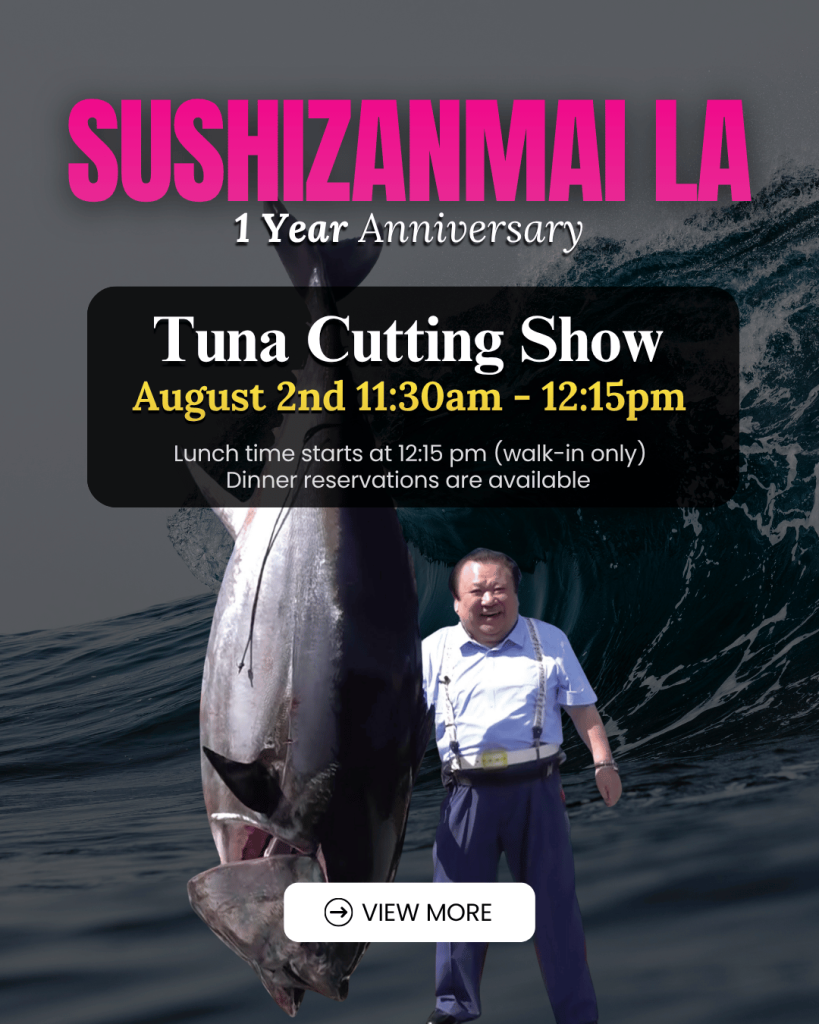 Sushi Zanmai LA 1 Year Anniversary Tuna Cutting Show on August 2nd at 12:00 PM featuring Kiyoshi Kimura and a giant tuna.