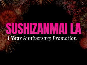 Sushi Zanmai LA 1 Year Anniversary Promotion banner set against a dark background with festive fireworks.